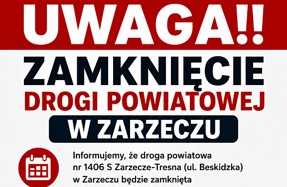 Zamknięcie ul. Beskidzkiej w Zarzeczu